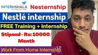 Nesternship 30  Work From Home Internships  Free Training Intern  Nesternship By Nestle 😄 [upl. by Ednalrym]