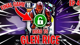 ROAD TO GLEN RICE EPISODE 4 THE FINAL GAME TO BRING GLEN HOME NBA 2K24 MyTEAM [upl. by Crispen873]