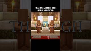 Minecraft Villager Edit FULL VERSION [upl. by Plantagenet]