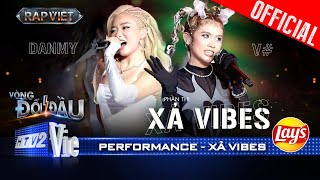 XẢ VIBES  DANMY và V có màn kết hợp cực slay cực cháy  Rap Việt 2024 Performance [upl. by Jolie]