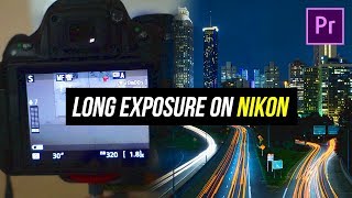 How To Use Nikon LONG EXPOSURE Setting D5200D3400D5600 TUTORIAL [upl. by Troy]