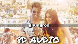 Ghungroo 8D AUDIO  WAR  Hrithik Roshan Vaani Kapoor  Arijit Singh Shilpa  8D Bollywood Songs [upl. by Olly451]