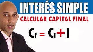 INTERÉS SIMPLE  Calcular el Capital Final [upl. by Nilla]