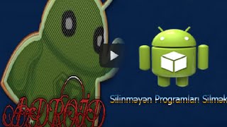 Android Silinməyən Programları Silmək [upl. by Sabina]