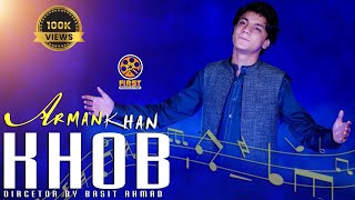 KHOB  Arman Khan  Official  Video HD 2024 Official [upl. by Alegna]