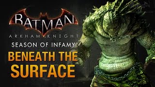 Batman Arkham Knight  Season of Infamy Beneath the Surface Killer Croc [upl. by Carline]