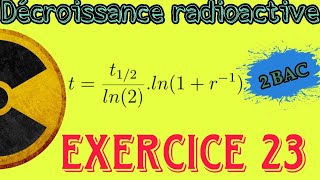 Exercice 23  Datation d’une nappe phréatique  Décroissance radioactive  Nucléaire ☢️ 2 BAC BIOF [upl. by Eceerehs801]