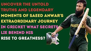 Unveiling Saeed Anwar The Journey from Karachi Prodigy to Cricketing Legend [upl. by Atiana504]