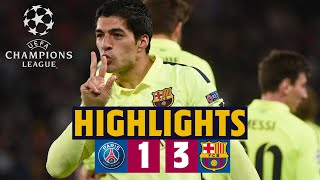 🔙⚽ EXTENDED HIGHLIGHTS  PSG 13 BARÇA Champions League quarterfinal first leg 201415 [upl. by Mal]