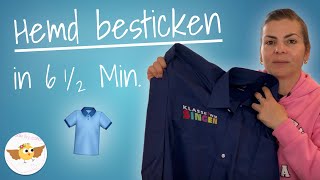 Hemden besticken 👕 einfach amp in nur 65 Minuten erklärt [upl. by Eiliab]