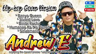 ANDREW E Collection  Hiphop Cover Version  Top Favorite  MuzikHUB [upl. by Marinna]