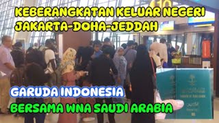 PROSES KEBERANGKATAN KELUAR NEGERI JAKARTA DOHA JEDDAH [upl. by Aenehs]