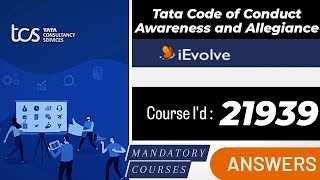 tcs 21939  Tata code of conduct answers  IEvolve  TCS course id 21939 tcs [upl. by Aubine]