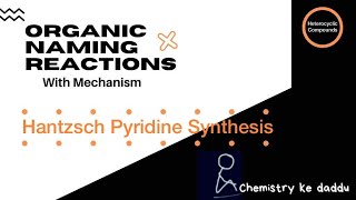 Hantzsch Pyridine Synthesis [upl. by Flanigan]