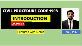 Civil Procedure Code CPC  1908 History Amendments features amp Sec1 By Anuj Jain [upl. by Bernardo]