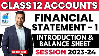 Introduction amp Balance Sheet Complete  Financial Statements  1  Class 12  Accounts [upl. by Apurk283]