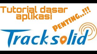 Aplikasi tracksolid Yg paling penting [upl. by Thirzia631]