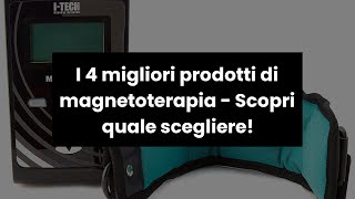 MAGNETO TERAPIA I 4 migliori prodotti di magnetoterapia  Scopri quale scegliere 🤓 [upl. by Earahc]