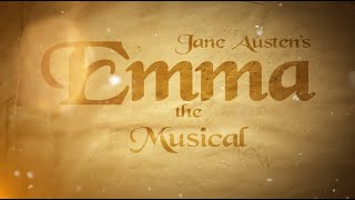 quotJane Austens Emma The Musicalquot  Chance Theater [upl. by Tdnaltroc]