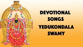 Yedukondala Swamy Devotional Song  Lord Balaji Bhakthi Geethalu [upl. by Margarida]