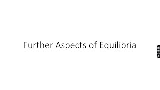 ALevel Chemistry Further Aspects of Equilibria Part 1 [upl. by Sorilda]