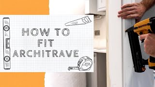 How To Fit Architrave  Easy DIY Tutorial [upl. by Patrizio]