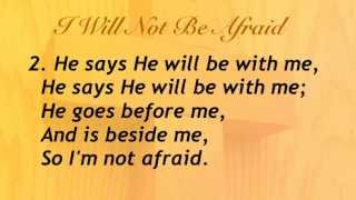 I Will Not Be Afraid Baptist Hymnal 72 [upl. by Creigh]