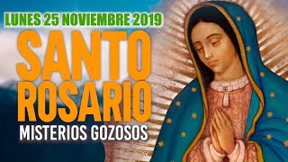 Santo Rosario de Hoy Lunes 25 de Noviembre de 2019 MISTERIOS GOZOSOS [upl. by Jacklyn]