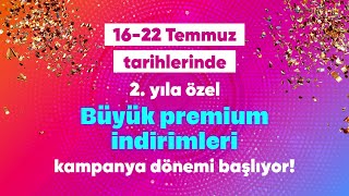 Premiumun 2 Yılına özel Büyük Premium İndirimleri Başlıyor [upl. by Seni]