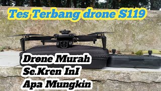 TES TERBANG‼️DRONE S119 DRONE 300 RIBUAN [upl. by Oirogerg]