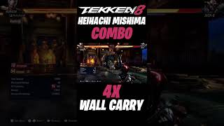 Heihachi Mishima 4X Wall Carry Combo tekken8 heihachi tekkenheihachi [upl. by Anev]