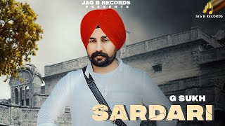 Sardari  G Sukh Official Audio Jag B Records  Oneye Digital  Latest Punjabi Songs 2023 [upl. by Ehcnalb]