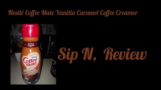 Nestlé Coffee Mate Vanilla Caramel Coffee Creamer Sip N Review [upl. by Soelch341]