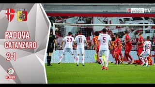 PadovaCatanzaro 21 Highlights  Semifinale Ritorno Playoff Serie C 20212022 [upl. by Aihsekel]