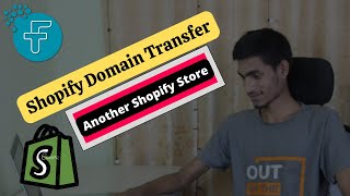 Shopify Domain Transfer Another Shopify Store or Transfer Domain Another Provider  Spreedly Host [upl. by Krys]