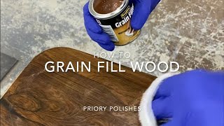 How To Grain Fill Wood  Priory Polishes [upl. by Elsinore]