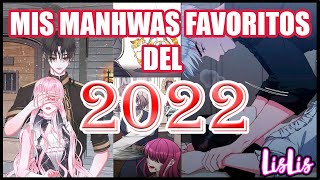 MANHWAS FAVORITOS 2022  LISLIS [upl. by Nylia]