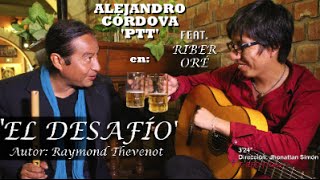 Alejandro Córdova PTT  EL DESAFÍO  Feat Riber Oré [upl. by Geoffry]