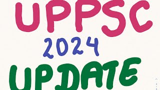 UPPSCUPPCS 2024 Update [upl. by Ardyth]