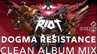 RIOT  Dogma Resistance  Full Album Mix Clean [upl. by Nashoma870]