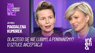 MAGDALENA KUMOREK JAK PRZEŁAMAĆ SWOJE BARIERY I ZBUDOWAĆ WEWNĘTRZNĄ SIŁĘ [upl. by Sukramal511]