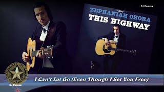 Zephaniah OHora  I Cant Let Go Even Though I Set You Free 2017 [upl. by Purington]