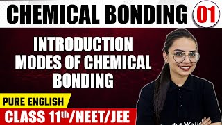 CHEMICAL BONDING 01  Introduction amp Modes of Chemical Bonding  Chemistry  Class 11thNEETJEE [upl. by Dorie]