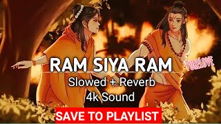 RAM SIYA RAM SLOWED REVERB SAVE IT TO PLAYLIST AND START THE DAY WITH THIS BEAUTIFUL SONG bhakti [upl. by Rodmann]