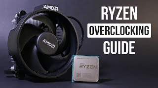 AMD RYZEN Overclocking GUIDE [upl. by Morell]