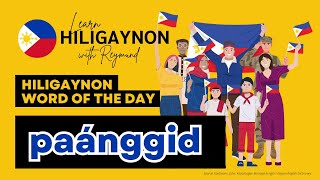 Paanggid  HiligaynonIlonggo Word of the Day  LEARN HILIGAYNONILONGGO ilonggo hiligaynon [upl. by Thurmond]