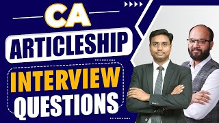 CA Articleship Interview Questions  CA Articleship Interview in Big 4  Questions You MUST Ask [upl. by Trik]