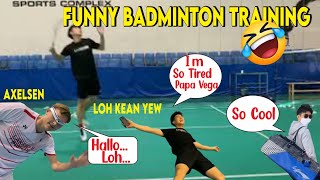 Funny Badminton Training ‼️Loh Kean Yew and Viktor Axelsen 😂 [upl. by Briney]