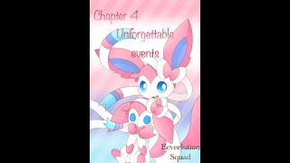 Eeveelution squad chapter review Chapter 4 Unforgettable events [upl. by Deaner]