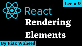 Rendering Elements in React Js  ReactDOM module  Lec9  React for Beginners in Hindi Urdu 2022 [upl. by Montford]